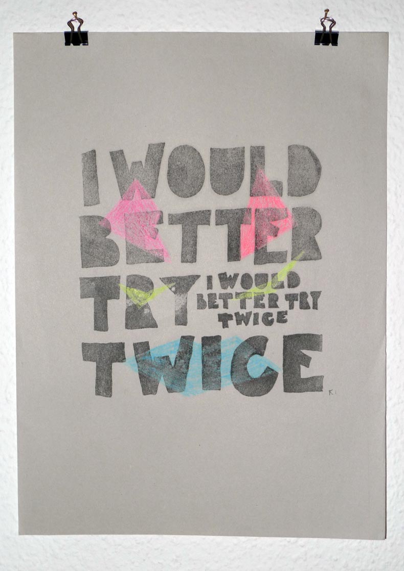 I would better try twice